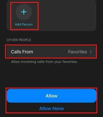 Add people you want who can get to you when this Custom Focus is on by pressing Add Person